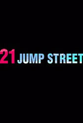 21 Jump Street Poster